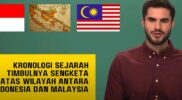Kronologi Sejarah Terjadinya Sengketa Batas Wilayah antara Indonesia dan Malaysia